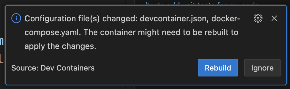 VS Code suggestion to rebuild the container VS Code suggestion to rebuild the container